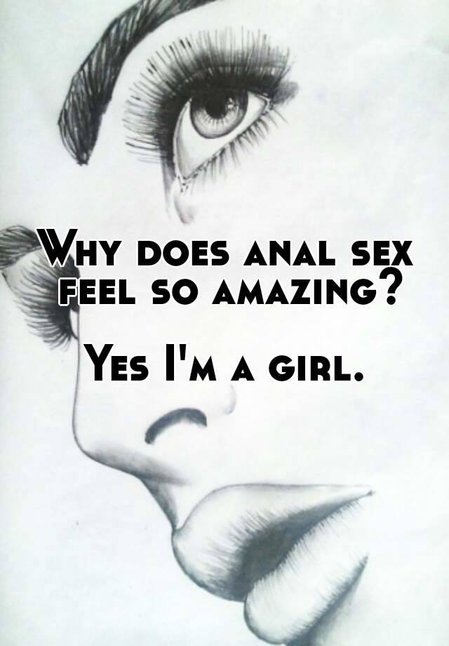 Does Anal Feel Good